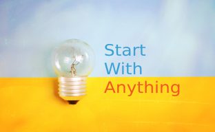 Image with the words "Start with anything" and a lightbulb